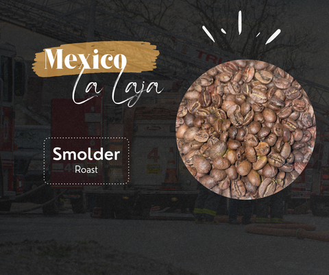 Mexico La Laja Bean- Smolder Roast