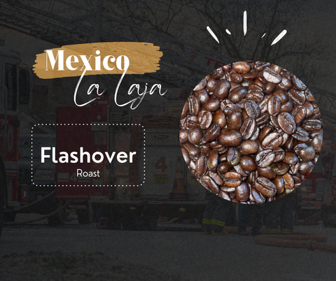 Mexico La Laja Bean- Flashover Roast